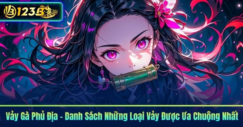 Vảy Gà Phủ Địa – Danh Sách Những Loại Vảy Được Ưa Chuộng Nhất