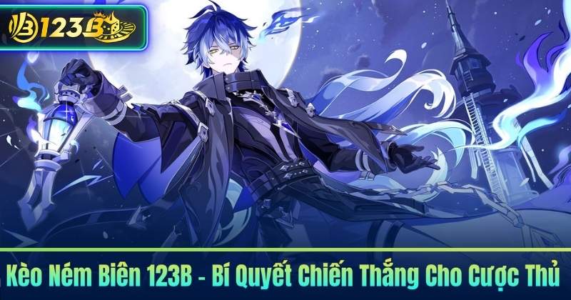 Kèo Ném Biên 123B – Bí Quyết Chiến Thắng Cho Cược Thủ