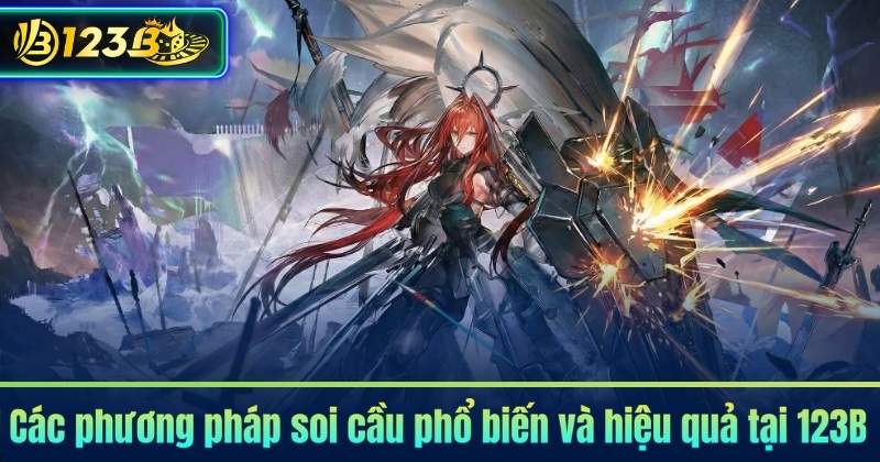 Các phương pháp soi cầu phổ biến và hiệu quả tại 123B