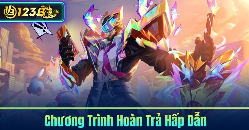 Chương Trình Hoàn Trả Hấp Dẫn