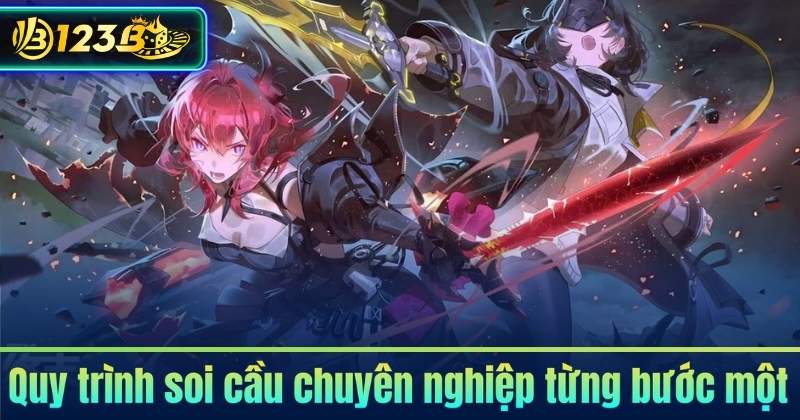 Quy trình soi cầu chuyên nghiệp từng bước một